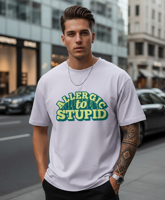Allergic To Stupid - Oversized Standard T-Shirt - Unisex