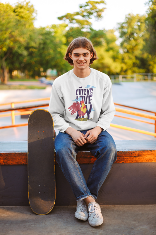 Chicks Love My Sweatshirt - Unisex